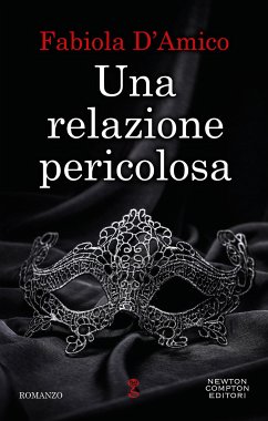 Una relazione pericolosa (eBook, ePUB) - D'Amico, Fabiola