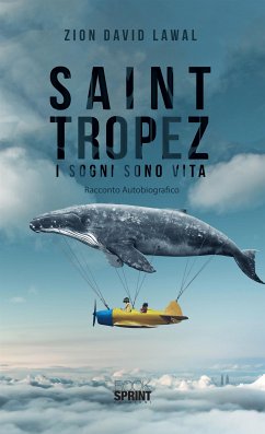 Saint Tropez - I sogni sono vita (eBook, ePUB) - David Lawal, Zion