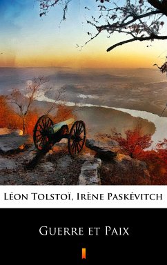 Guerre et Paix (eBook, ePUB) - Paskévitch, Irène; Tolstoï, Léon