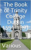 The Book of Trinity College Dublin 1591-1891 (eBook, ePUB)