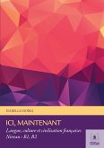 Ici, maintenant. Langue, culture et civilisation francaises. (eBook, PDF)