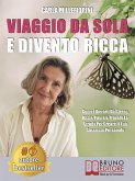 Viaggio Da Sola E Divento Ricca (eBook, ePUB)