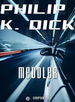 Meddler (eBook, ePUB) - K. Dick, Philip