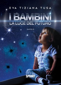 I bambini - La luce del futuro (eBook, ePUB) - Tiziana Tusa, Eva