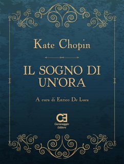 Il sogno di un᾽ora (eBook, ePUB) - Chopin, Kate; De Luca, Enrico