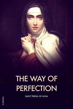 The Way of Perfection (eBook, ePUB) - Teresa of Avila, Saint