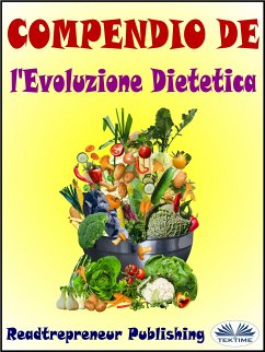 Compendio De L'Evoluzione Dietetica (eBook, ePUB) - Publishing, Readtrepreneur
