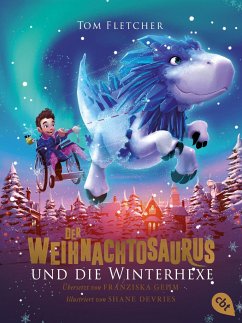 Der Weihnachtosaurus und die Winterhexe / Weihnachtosaurus Bd.2 - Fletcher, Tom