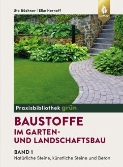 Baustoffe im Garten- und Landschaftsbau - Büchner, Ute;Hornoff, Elke