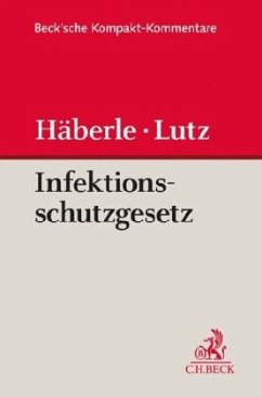 Infektionsschutzgesetz, Kommentar - Häberle, Peter;Lutz, Hans-Joachim