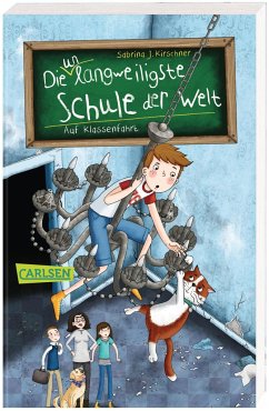 Auf Klassenfahrt / Die unlangweiligste Schule der Welt Bd.1 - Kirschner, Sabrina J.