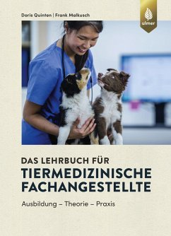 Das Lehrbuch für Tiermedizinische Fachangestellte - Quinten, Doris;Malkusch, Frank