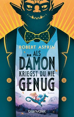 Als Dämon kriegst du nie genug / Dämonen-Reihe Bd.2 - Asprin, Robert