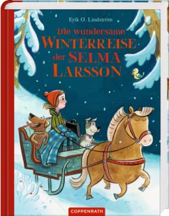 Die wundersame Winterreise der Selma Larsson - Lindström, Erik O.