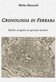 Cronologia di Ferrara Dalla fondazione ai giorni nostri (eBook, ePUB)