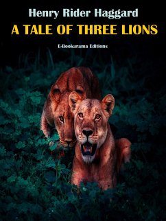 A Tale of Three Lions (eBook, ePUB) - Rider Haggard, Henry