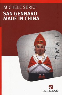 San Gennaro made in China (eBook, ePUB) - Serio, Michele