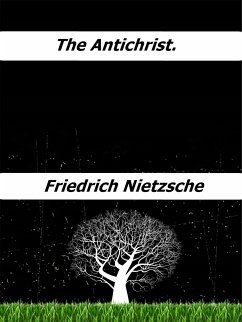 The Antichrist. (eBook, ePUB) - Nietzsche, Friedrich