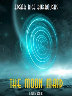 The Moon Maid (eBook, ePUB) - Books, Bauer; Rice Burroughs, Edgar