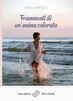 Frammenti di un'anima colorata (eBook, ePUB) - Barocci, Isabella