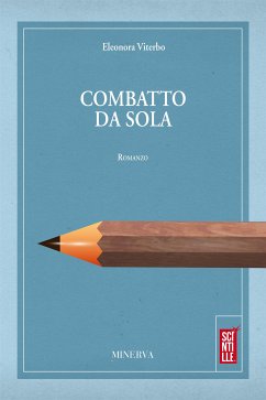 Combatto da sola (eBook, ePUB) - Viterbo, Eleonora