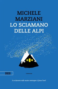 Lo sciamano delle Alpi (eBook, ePUB) - Marziani, Michele