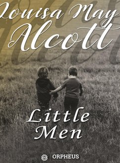 Little Men: Life at Plumfield With Jo's Boys (eBook, ePUB) - May Alcott, Louisa