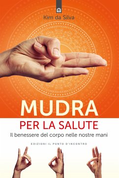 Mudra per la salute (eBook, ePUB) - Da Silva, Kim