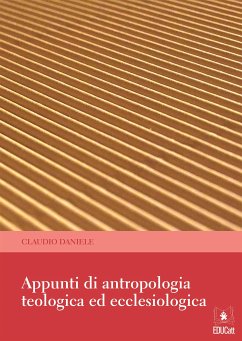 Appunti di Antropologia Teologica ed ecclesiologica (eBook, PDF) - Daniele, Claudio