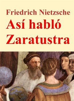 Así habló Zaratustra (eBook, ePUB) - Nietzsche, Friedrich