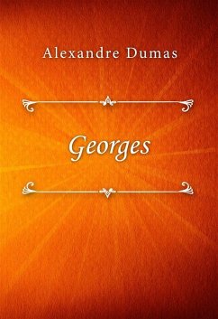 Georges (eBook, ePUB) - Dumas, Alexandre