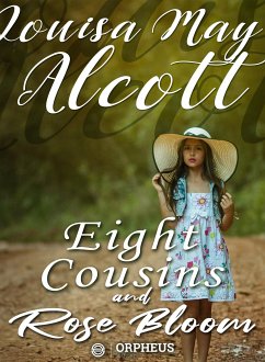 Eight Cousins and Rose Bloom (eBook, ePUB) - May Alcott, Louisa