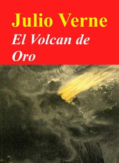 El volcán de oro (eBook, ePUB) - Verne, Julio