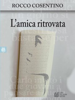 L'amica ritrovata (eBook, ePUB) - Cosentino, Rocco