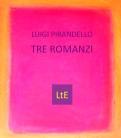 Tre romanzi (eBook, ePUB) - Pirandello, Luigi