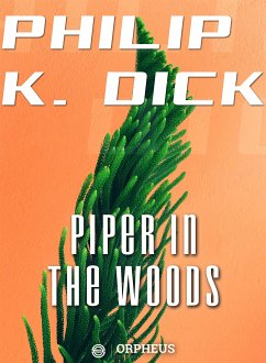 Piper in the Woods (eBook, ePUB) - K. Dick, Philip