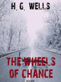 The Wheels of Chance (eBook, ePUB) - Books, Bauer; G. Wells, H.