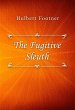 The Fugitive Sleuth (eBook, ePUB) - Bild 1