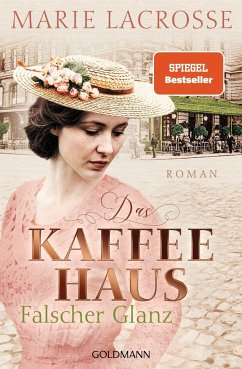 Falscher Glanz / Die Kaffeehaus-Saga Bd.2 - Lacrosse, Marie