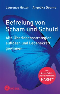 Befreiung von Scham und Schuld - Heller, Laurence;Doerne, Angelika