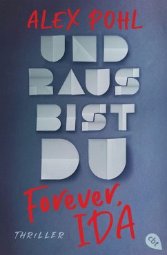 Und raus bist du / Forever, Ida Bd.1 - Pohl, Alex