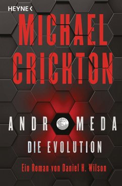 Andromeda - Die Evolution / Andromeda Bd.2 - Crichton, Michael;Wilson, Daniel H.