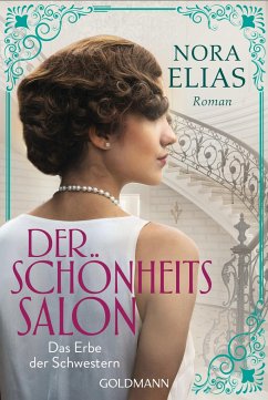 Das Erbe der Schwestern / Der Schönheitssalon Bd.1 - Elias, Nora