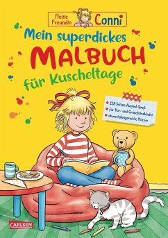 Mein superdickes Malbuch für Kuscheltage / Conni Gelbe Reihe Bd.52 - Sörensen, Hanna