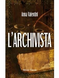 L’archivista (eBook, ePUB) - Valentini, Anna