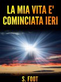 La mia vita è cominciata ieri (eBook, ePUB)