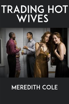 Trading Hot Wives: Taboo Relcutant Erotica (eBook, ePUB) - Cole, Meredith