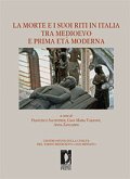 La morte e i suoi riti in Italia tra Medioevo e prima Età moderna (eBook, PDF)