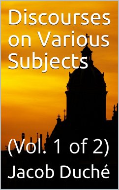 Discourses on Various Subjects, Vol. 1 (of 2) (eBook, PDF) - Duché, Jacob