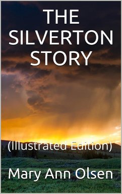 The Silverton Story (eBook, PDF) - Ann Olsen, Mary